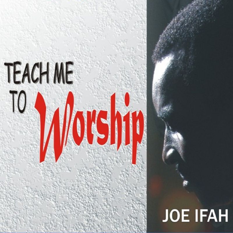 Teach Me To Worship
