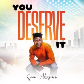 you-deserve-it-sam-adeyemi